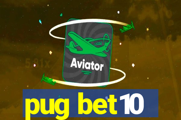 pug bet10